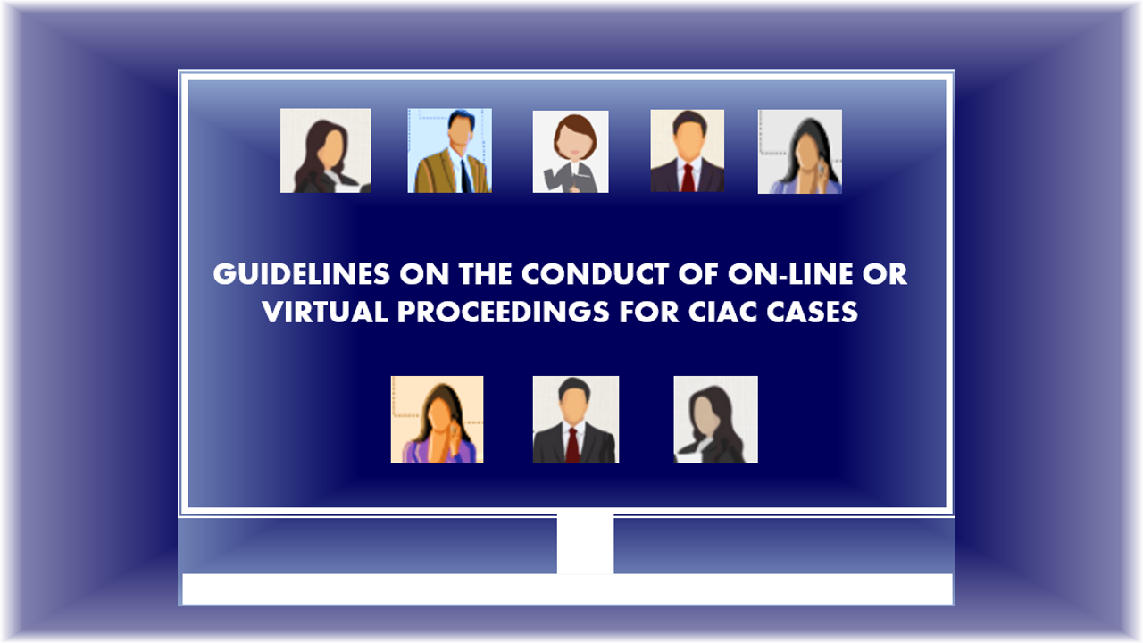 Guidelines on the Conduct of Online or Virtual Proceedings for CIAC Cases